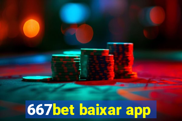 667bet baixar app